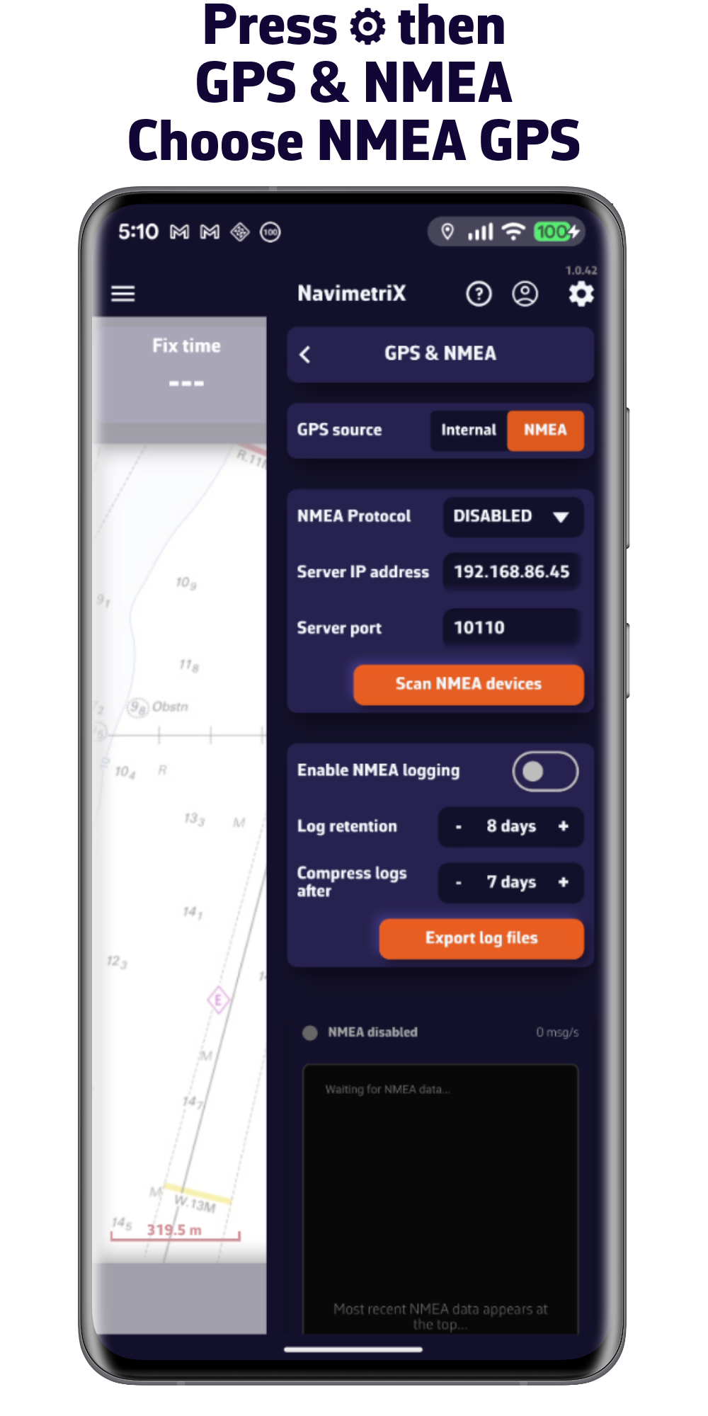 Press Settings then GPS & NMEA. Choose NMEA GPS