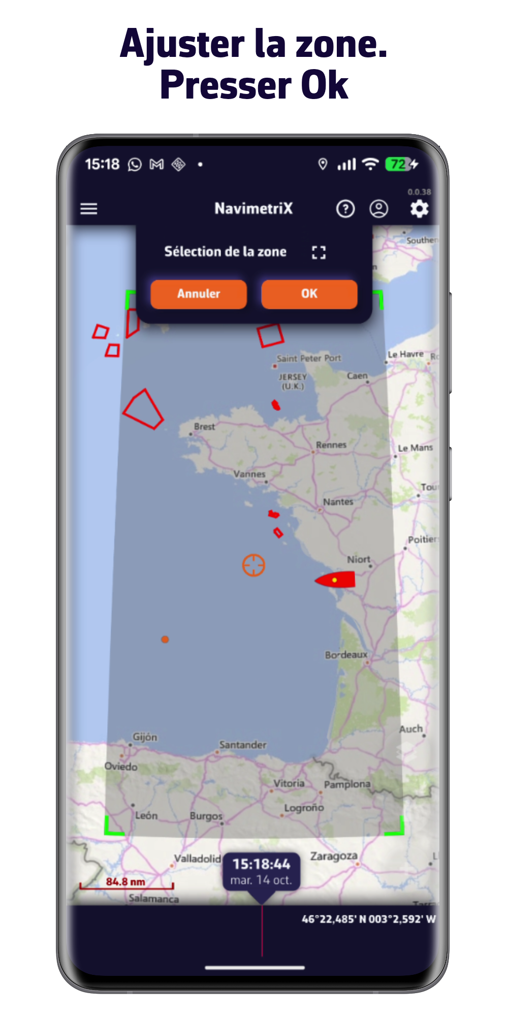 Ajuster la zone. Presser Ok
